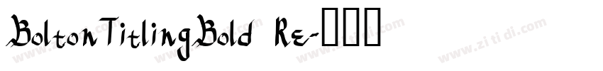 BoltonTitlingBold Re字体转换